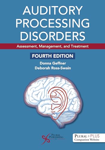 Auditory Processing Disorders: Assessment, Management, and Treatment, Fourth Edition (Paperback)