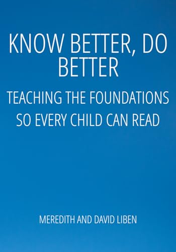 Know Better, Do Better: Teaching the Foundations So Every Child Can Read (Paperback)