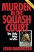 Murder in the Squash Court:...