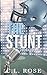 The Stunt by C L Rose