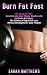 Burn Fat Fast: The Power of...