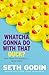 Whatcha Gonna Do with That Duck?: And Other Provocations, 2006-2012