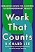 Work That Counts: Breaking Down the Barriers to Extraordinary Results