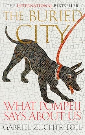 The Buried City: Unearthing the Real Pompeii