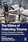 The Ethics of Collecting Trauma