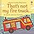 That's not my fire truck...: An Interactive, Sensory Touchy-Feely Book Featuring Vehicles with Tactile Patches for Babies and Toddlers (THAT'S NOT MY�)
