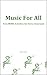 Music for All: Even MORE Ac...