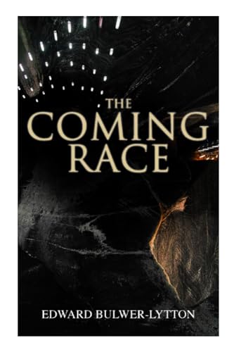 The Coming Race: Dystopian Sci-Fi Novel