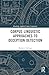 Corpus Linguistic Approaches to Deception Detection (Routledge Applied Corpus Linguistics)