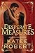 Desperate Measures by Katee Robert
