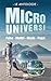 Microuniversi: Antologia di...