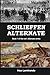 Schlieffen Alternate: Book 1 of the WW1 Alternate Series