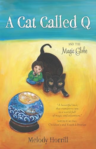 A Cat Called Q and the Magic Globe (Kindle Edition)
