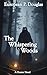 The Whispering Woods: A Hor...