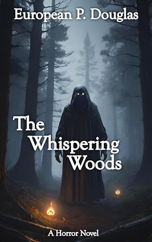 The Whispering Woods: A Horror Novel (Kindle Edition)