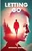 Letting Go: Escaping the Re...