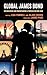 Global James Bond by Lisa Funnell