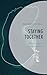 Staying Together: NatureCulture in a Changing World (Environment and Society)