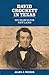 David Crockett in Texas: Hi...