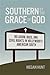 Southern by the Grace of God by Megan Hunt