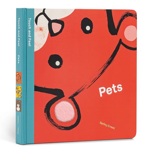 Spring Street Touch and Feel: Pets (Board Book)