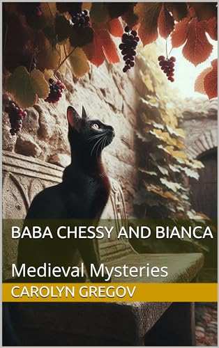 Baba Chessy and Bianca: Medieval Mysteries (Kindle Edition)
