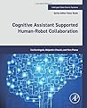 Cognitive Assistant Supported Human-Robot Collaboration (Intelligent Data-Centric Systems)