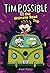 Tim Possible & the Ultimate Road Trip by Axel Maisy