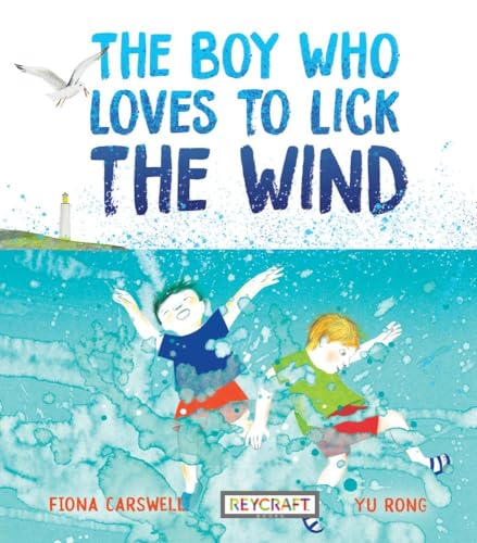 The Boy Who Loves to Lick the Wind: A Tale of Inclusive Friendship, Neurodiversity, and Understanding (Hardcover)