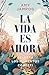 La vida es ahora by Amy Jamrog