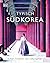 Typisch Südkorea: Kultur, T...