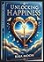 Unlocking Happiness: Your P...