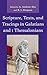 Scripture, Texts, and Tracings in Galatians and 1 Thessalonians by A. Andrew Das