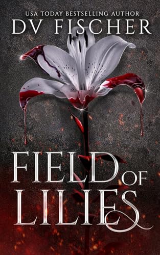Field of Lilies (Bouquet of Lies Duet #2)