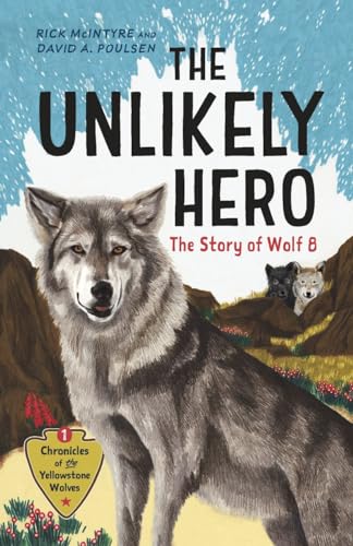 The Unlikely Hero: The Story of Wolf 8 (Hardcover)