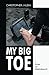 My Big Toe: A Story of Perseverance