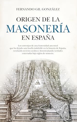 Origen de la masonería en España (Spanish Edition)