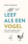 Leef als een voge...