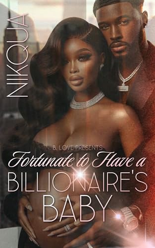Fortunate to Have a Billionaire's Baby (LBR INC Book 1)