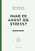 Hvad er angst og stress?