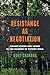 Resistance as Negotiation: ...