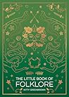 The Little Book of Folklore by Kitty Greenbrown
