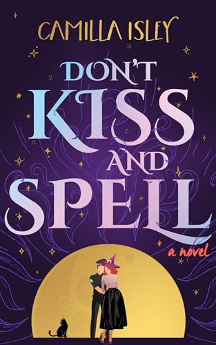 Don't Kiss and Spell (Paranormal Romance, #1)