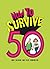 How to Survive 50: A Hilarious Illustrated Guide to Getting Through Your Fifties