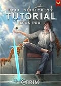Hell Difficulty Tutorial: Book Two (Hell Difficulty Tutorial, #2)