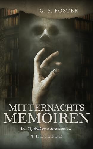Mitternachtsmemoiren: Das Tagebuch eines Serienkillers (German Edition)