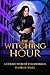 The Witching Hour: A Collec...
