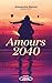Amours 2040 (French Edition)