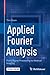 Applied Fourier Analysis by Tim Olson