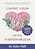 Living Your BEST Life with Fibromyalgia by Dr. Robin Pfaff